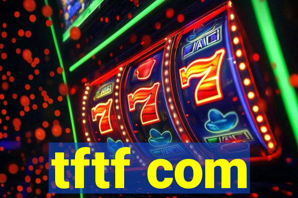 tftf com